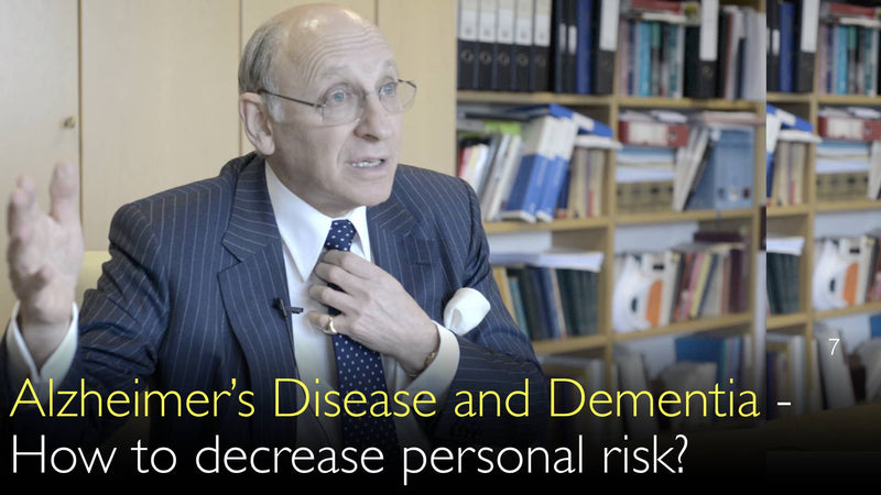 Alzheimer’s Disease and Dementia. How to decrease personal risk? 7