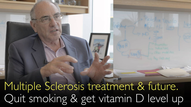 Multiple Sclerosis therapy future. Quit smoking and raise vitamin D level. 8