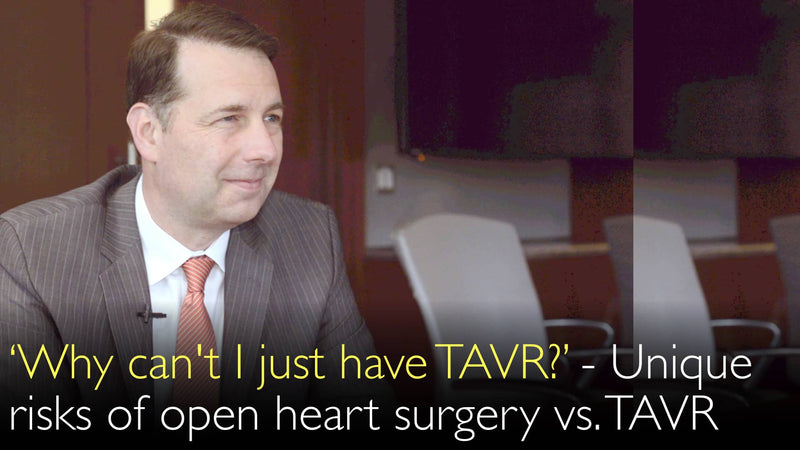 „Warum kann ich nicht einfach TAVR haben?“ Einzigartige Risiken einer Operation am offenen Herzen und einer minimal-invasiven TAVR. 5