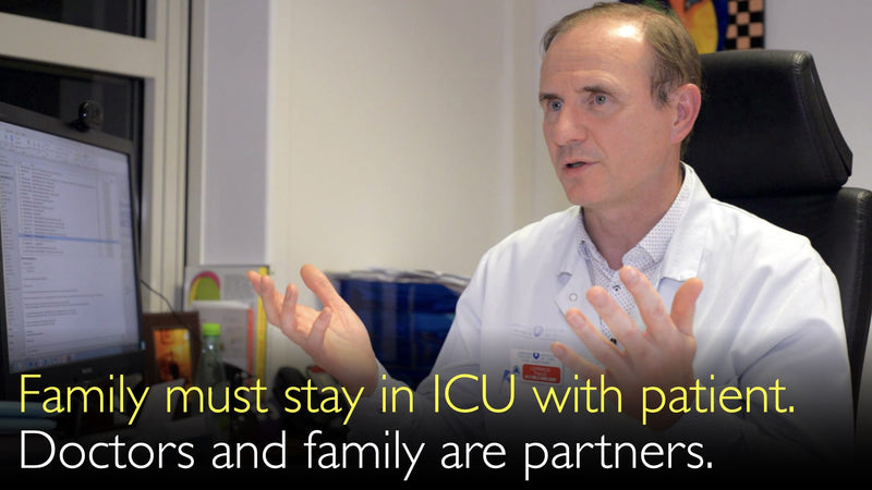 Die Familie muss vollen Zugang zum Patienten auf der Intensivstation haben. Ärzte und Familie arbeiten partnerschaftlich zusammen. 4